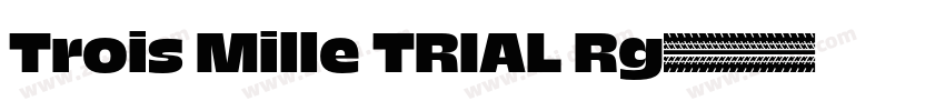 Trois Mille TRIAL Rg字体转换
